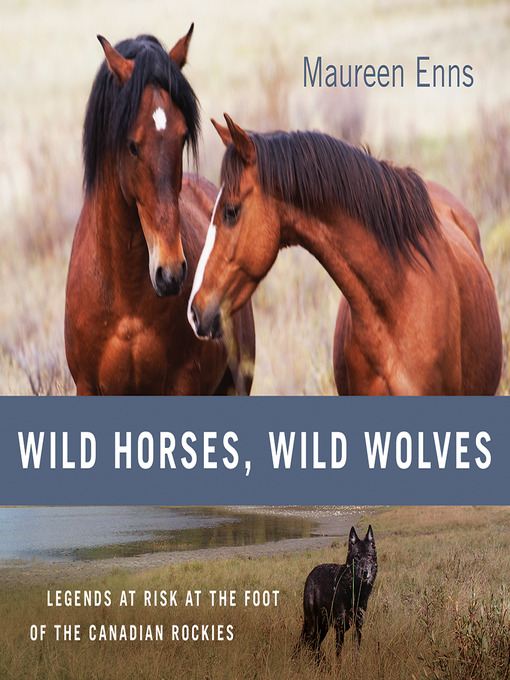 Title details for Wild Horses, Wild Wolves by Maureen Enns - Available